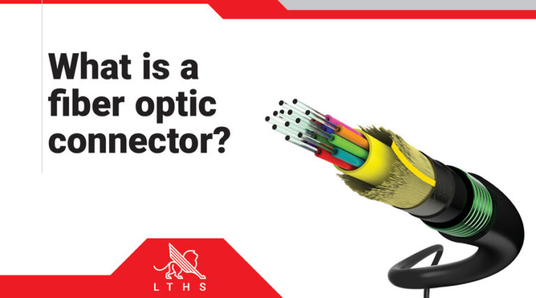 What is a fiber optic connector? Examining the types and efficiency of fiber optic connectors
